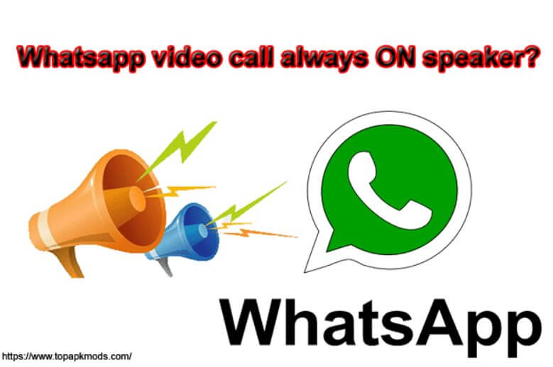 Why Whatsapp video call always-on speaker?