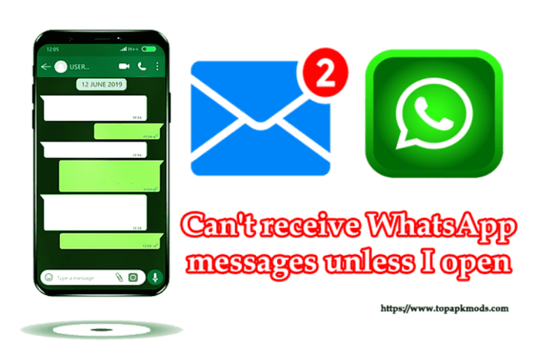Can’t receive WhatsApp messages unless I open it? – 5 Tips to Solved