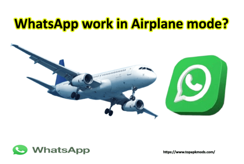 Does airplane mode turn OFF WhatsApp?